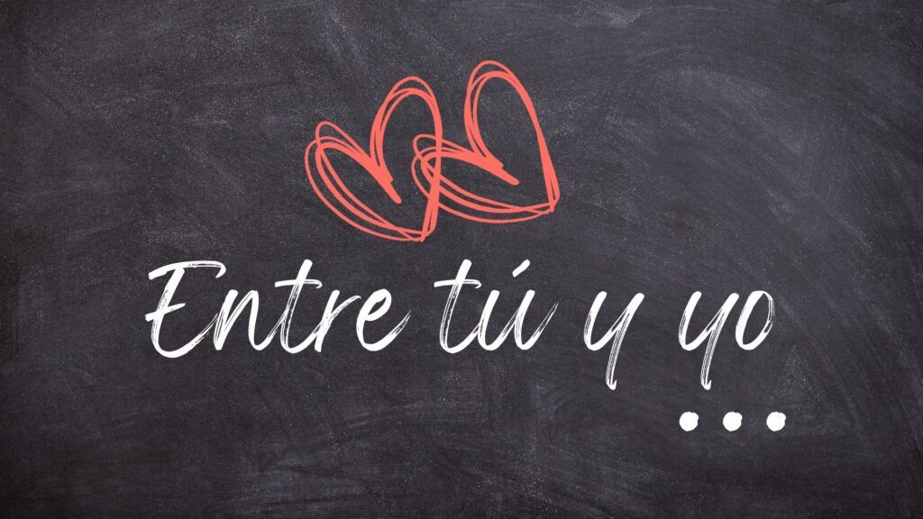 Entre tú y yo campaña de San Valentín